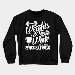 WEIGHTS AND WINE Crewneck Sweatshirt